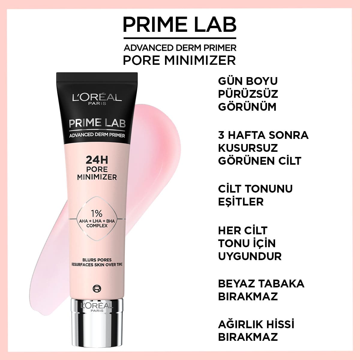 Loreal Paris Prime Lab Pore Minimizer Gözenek Küçültücü AHA ve BHA İçeren Primer - Melori
